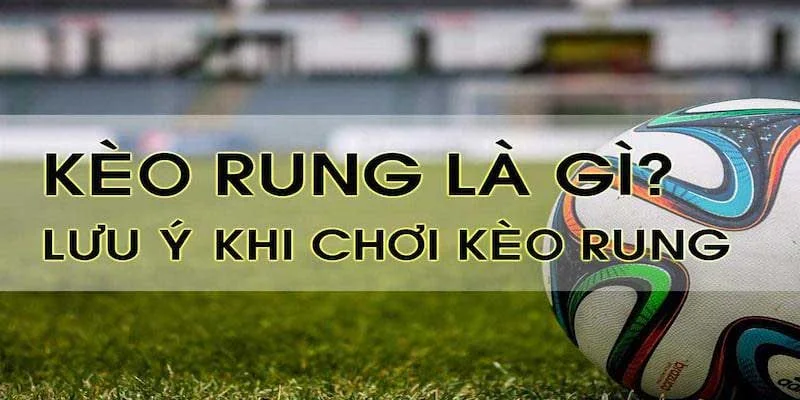 Kinh nghiệm bắt kèo rung nhanh thắng cho tân binh