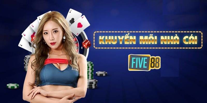 Khuyến mãi tiền thưởng thú vị tại nhà cái Five88